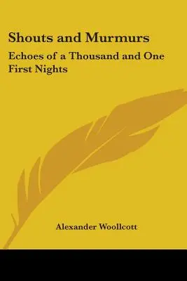 Cris et murmures : Échos des mille et une premières nuits - Shouts and Murmurs: Echoes of a Thousand and One First Nights