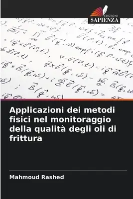 Applicazioni dei metodi fisici nel monitoraggio della qualità degli oli di frittura - Applicazioni dei metodi fisici nel monitoraggio della qualit degli oli di frittura