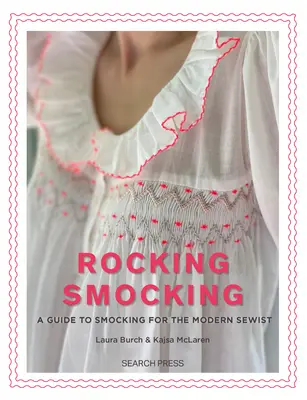 Rocking Smocking : Un guide du smocking pour la couturière moderne - Rocking Smocking: A Guide to Smocking for the Modern Sewist