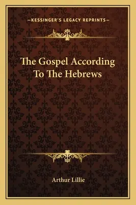 L'Évangile selon les Hébreux - The Gospel According To The Hebrews