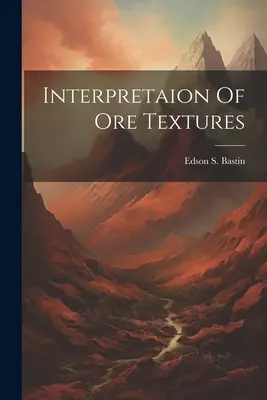 Interprétation des textures de minerais - Interpretaion Of Ore Textures