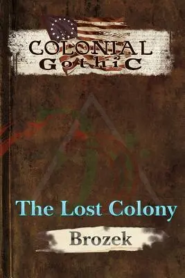 Colonial Gothic : La colonie perdue - Colonial Gothic: The Lost Colony