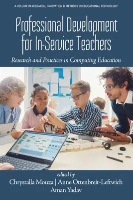 Développement professionnel pour les enseignants en service : Recherche et pratiques dans l'enseignement de l'informatique - Professional Development for In-Service Teachers: Research and Practices in Computing Education