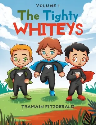 Les Tighty Whiteys : Volume 1 - The Tighty Whiteys: Volume 1