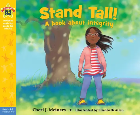 Stand Tall ! Un livre sur l'intégrité - Stand Tall!: A Book about Integrity