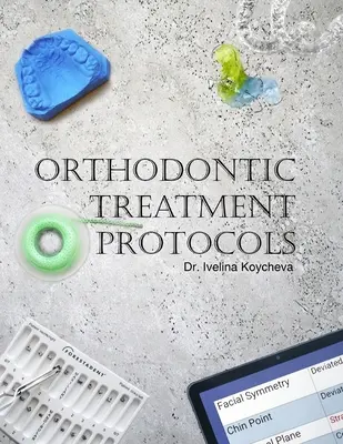 Protocoles de traitement orthodontique - Orthodontic Treatment Protocols