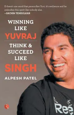 GAGNER COMME YUVRAJ - Penser et réussir comme Singh - WINNING LIKE YUVRAJ- Think & Succeed Like Singh