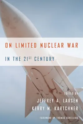 Une guerre nucléaire limitée au XXIe siècle - On Limited Nuclear War in the 21st Century