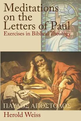 Méditations sur les lettres de Paul - Meditations on the Letters of Paul