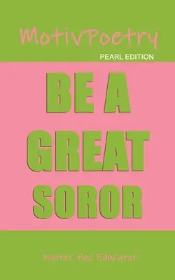 MotivPoésie : Soyez une grande soror - MotivPoetry: Be a Great Soror