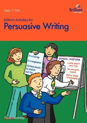 Activités brillantes pour l'écriture persuasive - Activités pour les 7-11 ans - Brilliant Activities for Persuasive Writing - Activities for 7-11 Year Olds