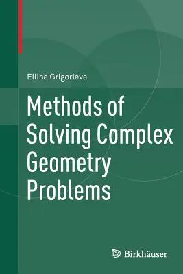 Méthodes de résolution des problèmes de géométrie complexe - Methods of Solving Complex Geometry Problems