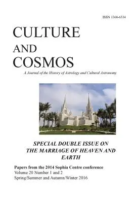 Culture et cosmos Vol 20 1 et 2 : Le mariage du ciel et de la terre - Culture and Cosmos Vol 20 1 and 2: Marriage of Heaven and Earth