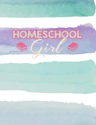Homeschool Girl : Cahier de composition à thème sur l'éducation à domicile, ligné par le collège - Homeschool Girl: Home Education Themed College Ruled Composition Notebook