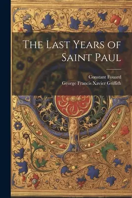 Les dernières années de saint Paul - The Last Years of Saint Paul