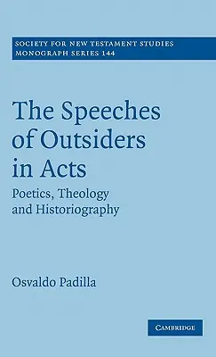 Les discours des étrangers dans les Actes des Apôtres - The Speeches of Outsiders in Acts