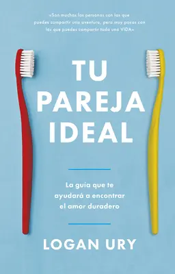 Tu Pareja Ideal (Comment ne pas mourir seul, édition espagnole) - Tu Pareja Ideal (How Not to Die Alone Spanish Edition)