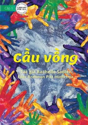 L'arc-en-ciel - Cầu vồng - The Rainbow - Cầu vồng