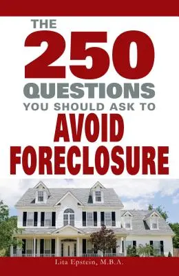 250 questions à poser pour éviter la saisie - 250 Questions You Should Ask to Avoid Foreclosure