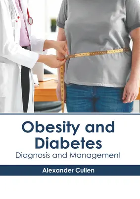 Obésité et diabète : Diagnostic et prise en charge - Obesity and Diabetes: Diagnosis and Management