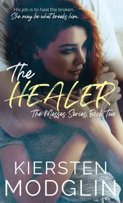 Le Guérisseur (Les Désordres, n°2) - The Healer (The Messes, #2)