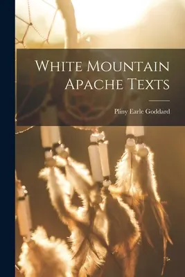 Textes des Apaches des montagnes blanches - White Mountain Apache Texts