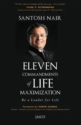 Les onze commandements de la maximisation de la vie : Devenir un leader pour la vie - Eleven Commandments of Life Maximization: Be a Leader for Life