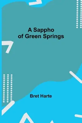 Une Sappho de Green Springs - A Sappho of Green Springs