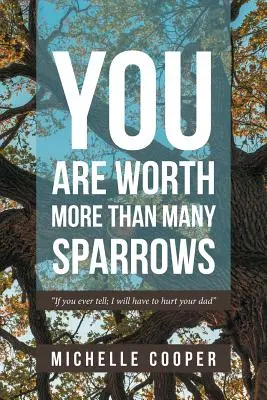 Vous valez plus que bien des moineaux - You are Worth More Than Many Sparrows