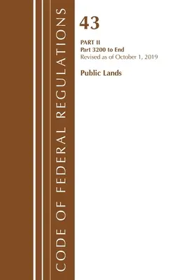 Code of Federal Regulations, Title 43 Public Lands : Interior 1000-3200, Révisé le 1er octobre 2019 Partie 1 (Office of the Federal Register (U S )) - Code of Federal Regulations, Title 43 Public Lands: Interior 1000-3200, Revised as of October 1, 2019 Part 1 (Office of the Federal Register (U S ))
