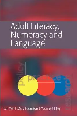 Alphabétisation, numératie et langue des adultes : Politique, pratique et recherche - Adult Literacy, Numeracy and Language: Policy, Practice and Research