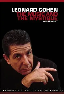 Leonard Cohen : La musique et la mystique - Leonard Cohen: The Music and the Mystique