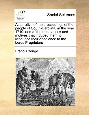 L'histoire de l'art et de l'artisanat en France, en France et à l'étranger, en France et à l'étranger, en France et à l'étranger, en France et à l'étranger, en France et à l'étranger, en France et à l'étranger, en France et à l'étranger, en France et à l'étranger. - A Narrative of the Proceedings of the People of South-Carolina, in the Year 1719: And of the True Causes and Motives That Induced Them to Renounce The