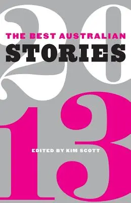 Les meilleures histoires australiennes 2013 - The Best Australian Stories 2013