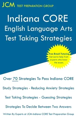 Indiana CORE English Language Arts - Stratégies d'examen : Indiana CORE 021 - Tutorat en ligne gratuit - Indiana CORE English Language Arts - Test Taking Strategies: Indiana CORE 021 Exam - Free Online Tutoring
