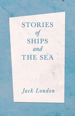 Histoires de bateaux et de mer - Stories of Ships and the Sea