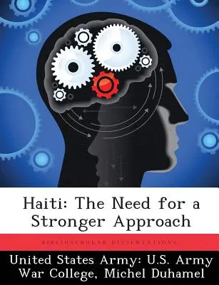 Haïti : La nécessité d'une approche plus forte - Haiti: The Need for a Stronger Approach