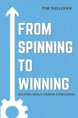 De la filature à la victoire : Résoudre la confusion en début de carrière - From Spinning to Winning: Solving Early Career Confusion