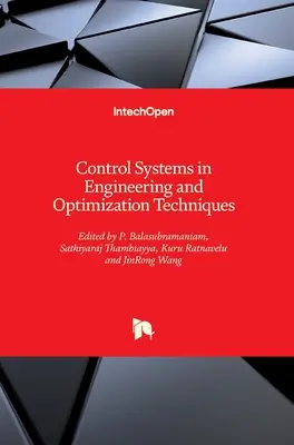 Systèmes de contrôle en ingénierie et techniques d'optimisation - Control Systems in Engineering and Optimization Techniques