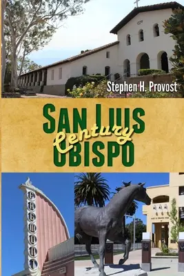 Le siècle de San Luis Obispo - San Luis Obispo Century