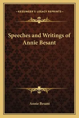 Discours et écrits d'Annie Besant - Speeches and Writings of Annie Besant