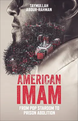 L'imam américain : De la célébrité populaire à l'abolition des prisons - American Imam: From Pop Stardom to Prison Abolition