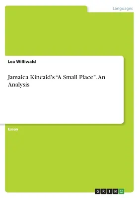Une petite place de Jamaica Kincaid. Une analyse - Jamaica Kincaid's A Small Place. An Analysis