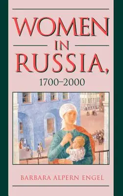 Les femmes en Russie, 1700-2000 - Women in Russia, 1700-2000