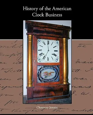Histoire de l'horlogerie américaine - History of the American Clock Business