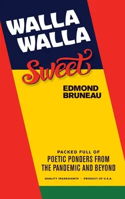 Walla Walla Sweet : Une foule de réflexions poétiques sur la pandémie et au-delà - Walla Walla Sweet: Packed full of poetic ponders from the pandemic and beyond