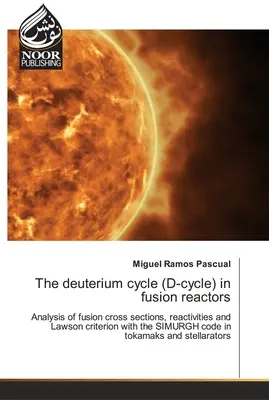 Le cycle du deutérium (cycle D) dans les réacteurs de fusion - The deuterium cycle (D-cycle) in fusion reactors