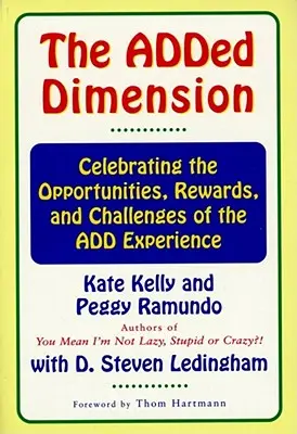 La dimension ajoutée : Célébrer les opportunités, les récompenses et les défis de l'expérience de l'ajout - The Added Dimension: Celebrating the Opportunities, Rewards, and Challenges of the Add Experience