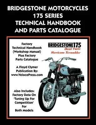 Bridgestone Motorcycles 175 Series Manuel technique et catalogue des pièces détachées - Bridgestone Motorcycles 175 Series Technical Handbook and Parts Catalogue