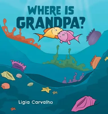Où est grand-père&nbsp;? - Where is Grandpa?